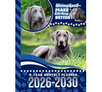 5-Year Monthly Planner 2026-2030: Dated Large / 60 Month Agenda / With Notes Pages - To Do List / Weimaraner Dog Art Cover Design