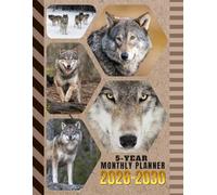 5-Year Monthly Planner 2026-2030: Dated Large / 60 Month Agenda / With Notes Pages - To Do List / Wolf Wolves - Woodland Animal Themed Cover