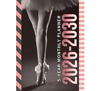 5-Year Monthly Planner 2026-2030: Hardcover / Dated Large / 60 Month Agenda / With Notes Pages - To Do List / Ballerina Slippers - Ballet Dancer Art Cover