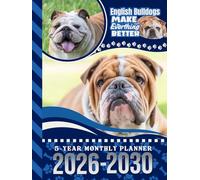 5-Year Monthly Planner 2026-2030: Hardcover / Dated Large / 60 Month Agenda / With Notes Pages - To Do List / English Bulldog Dog Art Cover Design