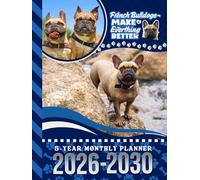 5-Year Monthly Planner 2026-2030: Hardcover / Dated Large / 60 Month Agenda / With Notes Pages - To Do List / Fawn French Bulldog - Frenchie Dog Art Cover Design