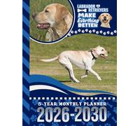 5-Year Monthly Planner 2026-2030: Hardcover / Dated Large / 60 Month Agenda / With Notes Pages - To Do List / Golden Labrador Retriever - Lab Dog Art Cover Design
