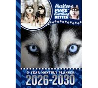 5-Year Monthly Planner 2026-2030: Hardcover / Dated Large / 60 Month Agenda / With Notes Pages - To Do List / Siberian Husky Dog Art Cover Design