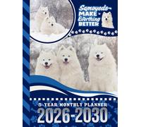 5-Year Monthly Planner 2026-2030: Hardcover / Dated Large / 60 Month Agenda / With Notes Pages - To Do List / Samoyed Dog Art Cover Design