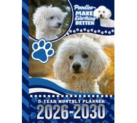 5-Year Monthly Planner 2026-2030: Hardcover / Dated Large / 60 Month Agenda / With Notes Pages - To Do List / White Poodle Dog Art Cover Design