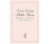 5 Year Weekly Bible Verse Memory Journal for Women: Guided Faith and Prayer Reflection Diary with Prompts and One-Line-a-Week Diary Across Five Years With A Pink Cover