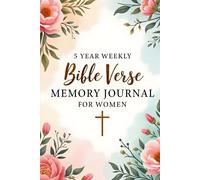 5 Year Weekly Bible Verse Memory Journal for Women: Guided Prayer Reflection Diary with Prompts and One-Line-a-Week Scripture Inspiration Across Five Years With A Floral Cover