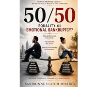 50/50: Equality or Emotional Bankruptcy?