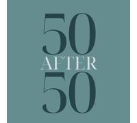 50 After 50: A Bucket List Journal for New Adventures, Personal Growth & Fun in Your 50s and Beyond Green: Set, Track & Complete 50 Exciting ... Learn New Skills & Create Meaningful Memories