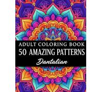 50 Amazing Designs: A Mandala Coloring Book for Adults Featuring 50 Unique Patterns for Stress Relief, Relaxation, and Creativity.