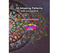 50 Amazing Patterns: Relaxing & Easy Adult Coloring Book: 50 Relaxing Patterns: A Fun and Simple Adult Coloring Collection