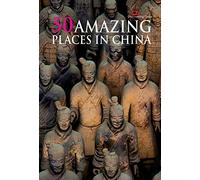 50 Amazing Places in China (Discovering China)