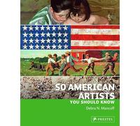 50 American Artists You Should Know (50 You Should Know)