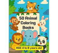 50 Animal Coloring Books: Wonderful 50 Animals for kids 4-8