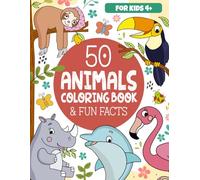 50 Animals Coloring Book & Fun Facts for Kids: Discover a Colorful World of Amazing Animals (Educational Coloring Books for Kids by Frolic Fox)