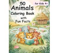 50 Animals Coloring Book with Fun Facts for Kids: An Educational Coloring Journey Through the Animal Kingdom (Educational Coloring Books for Kids by Junior Genius Book)