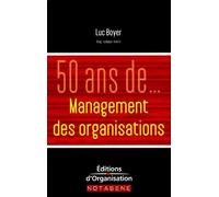 50 ans de management des organisations de Boyer. Luc (2005) Broché