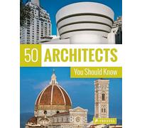 50 Architects You Should Know (50 You Should Know)