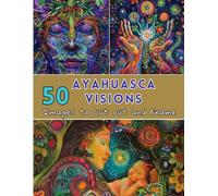 50 Ayahuasca Visions Images to Cut Out and Frame: Richness of our Spiritual Journey in Colors and Forms, Picture Book