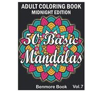 50 Basic Mandalas Midnight Edition: An Adult Coloring Book with Fun, Simple, Easy, and Relaxing for Boys, Girls, and Beginners Coloring Pages (Volume 7)