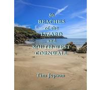 50 BEACHES of the LIZARD and SOUTH-WEST CORNWALL: Volume 2 (50 Beaches of Cornwall)