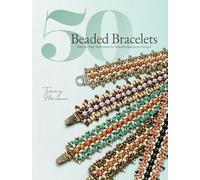 50 Beaded Bracelets: Step-by-Step Techniques for Beautiful Beadwork Designs