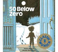 50 Below Zero (Munsch for Kids)