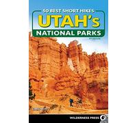 50 Best Short Hikes in Utah's National Parks