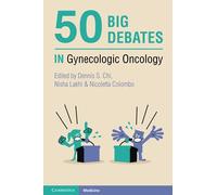 50 Big Debates in Gynecologic Oncology