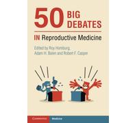50 Big Debates in Reproductive Medicine