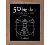50 Big Ideas You Really Need to Know