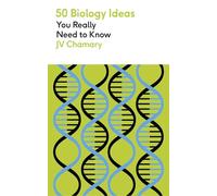 50 Biology Ideas You Really Need to Know: (50 Ideas You Really Need to Know series)
