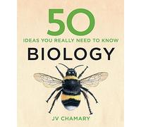 50 Biology Ideas You Really Need to Know (50 Ideas You Really Need to Know series)