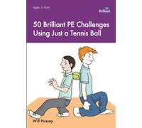 50 Brilliant PE Challenges Using Just a Tennis Ball