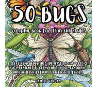 50 Bugs Coloring Book For Teens And Adults: A creative journey into the mysterious world of bugs, designed to relax and inspire. Featuring unique ... Coloring Book Series For Teens And Adults)
