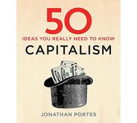 50 Capitalism Ideas You Really Need to Know
