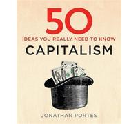 50 Capitalism Ideas You Really Need to Know (50 Ideas) by Jonathan Portes (2016-11-03)