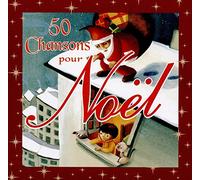 50 Chansons pour Noel