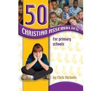 50 Christian Assemblies for Primary Schools
