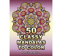 50 Classy Mandalas to Color