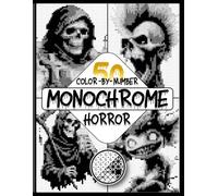 50 Color-by-Number Monochrome Horror: Black and White Pen-Only Horror Pixel Mosaic Puzzle Pages for Adults and Teens