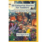 50 Colourful Stories for Toddlers | Bilingual Spanish-Portuguese | For Ages 4-9