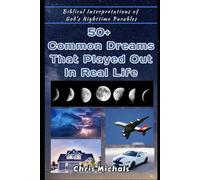 50+ Common Dreams That Played Out In Real Life: Biblical Interpretations of God's Nighttime Parables