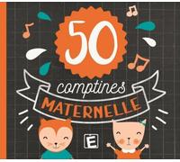 50 Comptines Maternelle