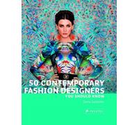 50 Contemporary Fashion Designers You Should Know by Doria Santlofer (English) P