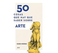 50 cosas que hay que saber sobre arte