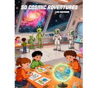50 Cosmic Adventures: A Fun Coloring Book for Kids, Ages 3+ with Space Stories (WonderTales Coloring Adventures)