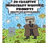 50 Creative Minecraft Writing Prompts