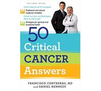 50 Critical Cancer Answers: Your Personal Battle Plan for Beating Can