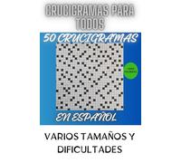 50 Crucigramas en Español para Todos: Variados Tamaños con sus Soluciones. Pasatiempos para todos!!!: Crosswords in Spanish for Everyone!!!